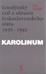 Londýnský exil a obnova československého státu 1938 - 1945 - Jan Kuklík