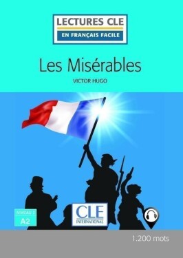 Les Misérables - Niveau 2/A2 - Lecture CLE en français facile - Livre + Audio téléchargeable - Victor Hugo