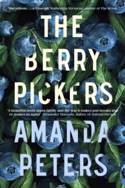 The Berry Pickers - Amanda Peters