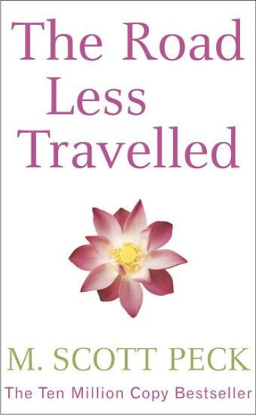 The Road Less Travelled - M. Scott Peck