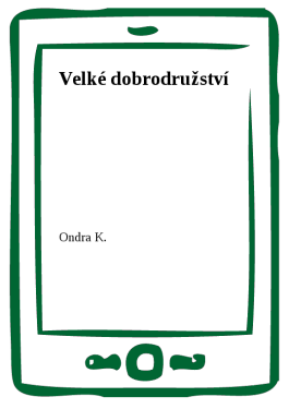 Velké dobrodružství - Ondra K.