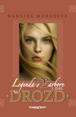 Drozd · Legenda o Barbore - Martina Monošová