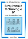 Strojírenská technologie IV pro strojírenské učební obory