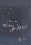 Naše třídní je mimozemšťan!, 3. vydání - Jiří Šandera