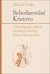 Sebedarování Kristovo Eduard Fiedler