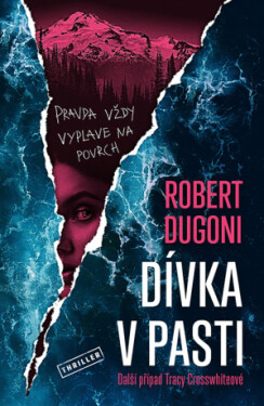 Dívka v pasti - Robert Dugoni - e-kniha