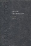 Corpus Hermeticum Radek Chlup