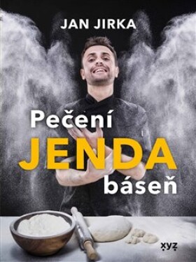 Pečení Jenda báseň Jan Jirka