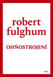 Ohňostrojení - Robert Fulghum
