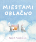 Miestami oblačno Deborah Freedman