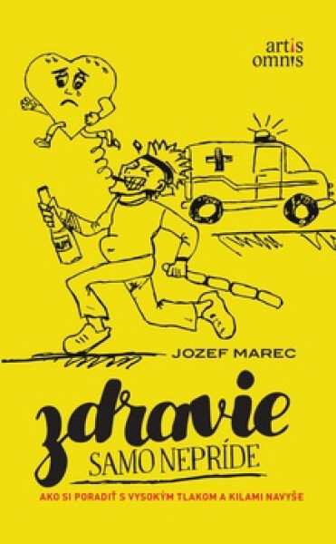 Zdravie samo nepríde - Jozef Marec