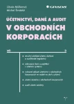 Účetnictví, daně audit obchodních korporacích Müllerová Libuše