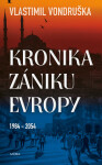 Kronika zániku Evropy - Vlastimil Vondruška
