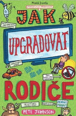 Jak upgradovat rodiče - Pete Johnson