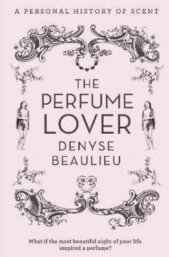 Perfume Lover - Denyse Beaulieu