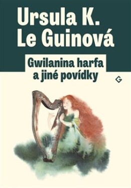 Gwilanina harfa jiné povídky