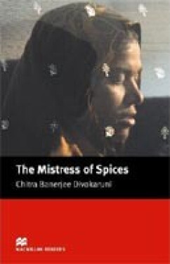 Macmillan Readers Upper-Intermediate: Mistress of Spices - Chitra Banerjee Divakaruni