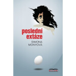 Poslední extáze - 2. vydání - Simona Monyová