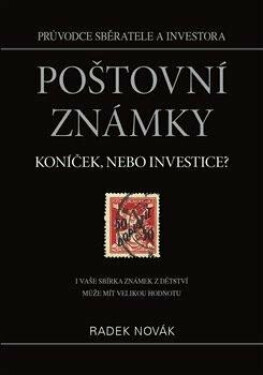 Poštovní známky - koníček, nebo investice? - Radek Novák