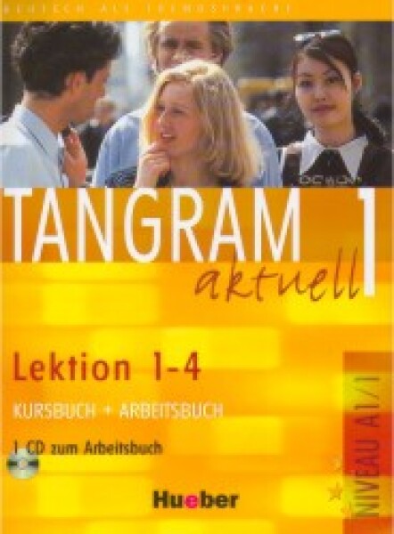 Tangram aktuell 1: Lektion 1-4: Kursbuch + Arbeitsbuch mit Audio-CD - kolektiv autorů