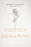 Vzestup královny - Marie Niehoff