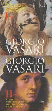 Životy nejvýznačnějších malířů, sochařů architektů Giorgio Vasari