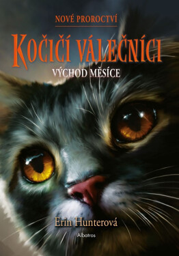 Kočičí válečníci: Nové proroctví 2 - Východ měsíce, 1. vydání - Erin Hunter