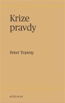 Krize pravdy - Peter Trawny