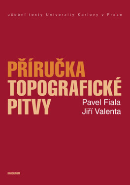 Příručka topografické pitvy - Jiří Valenta, Pavel Fiala