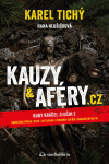 Kauzy & aféry.cz - Hana Hlušičková, Karel Tichý