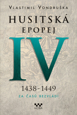 Husitská epopej IV - Vlastimil Vondruška