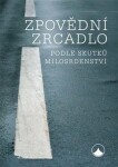 Zpovědní zrcadlo podle skutků milosrdenství - autorů kolektiv