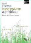 Ústava mezi právem a politikou - Jan Kysela