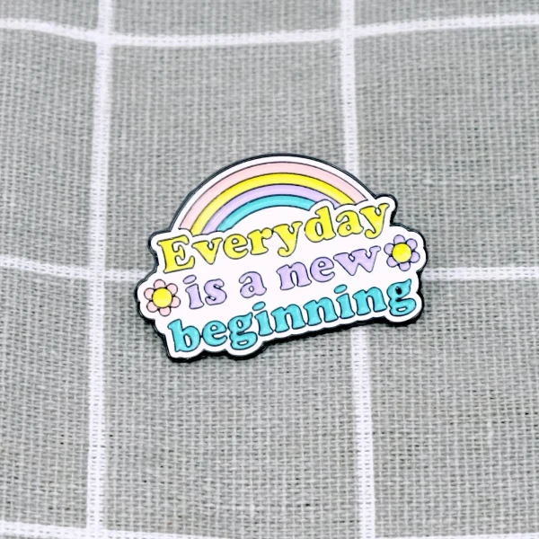 Pinarna.cz Duha - Everyday is a new beginning / Každý den je nový začátek