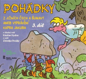 Pohádky Jižních Čech Šumavy aneb vyprávění kapra Jakuba
