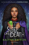 Sleep Like Death: From the author of TikTok sensation Cinderella is Dead - Kalynn Bayron