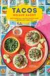 Tacos miluje každý Ben Fordham,