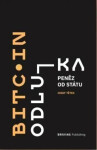 Bitcoin - Odluka peněz od státu - Josef Tetěk