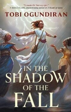 Guardians of the Gods - In the Shadow of the Fall - Tobi Ogundrian