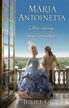 Dni slávy, dni smútku - Juliet Grey