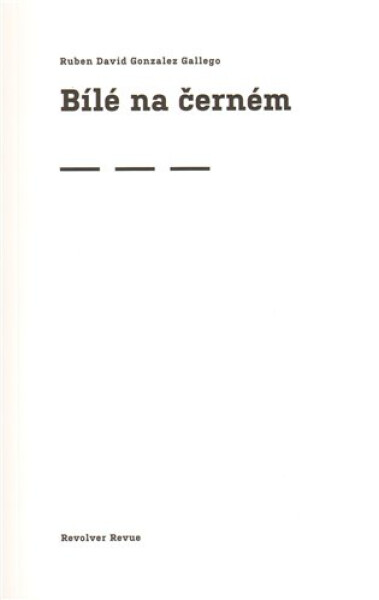 Bílé na černém - Ruben David Gonzales Gallego