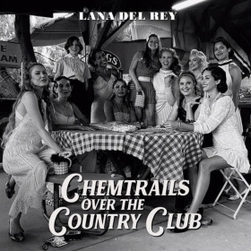 LP Lana Del Rey: Chemtrails Over The Country Club - Lana Del Rey