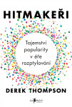 Hitmakeři - Derek Thompson