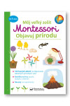 Môj veľký zošit Montessori Objavuj prírodu