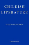 Childish Literature - Alejandro Zambra