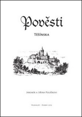 Pověsti Těšínska - Jaromír Polášek