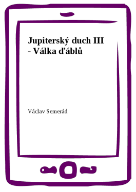 Jupiterský duch III - Válka ďáblů - Václav Semerád