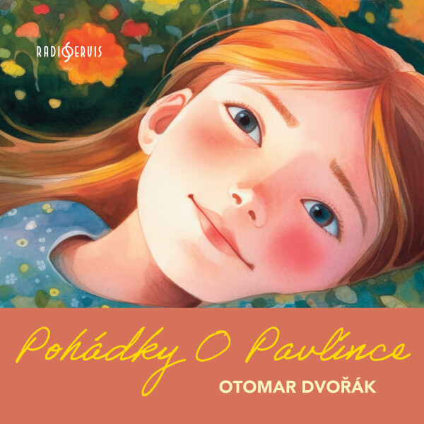 Pohádky O Pavlínce - Otomar Dvořák - audiokniha