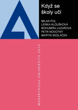 Když se školy učí - Petr Novotný, Milan Pol, Lenka Hloušková, Bohumíra Lazarová - e-kniha