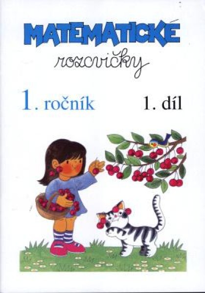 Matematické rozcvičky 1. ročník - 1.díl (číslice 1-5)